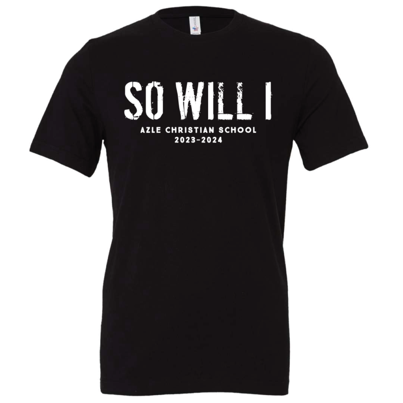 So Will I T-Shirt Main Image