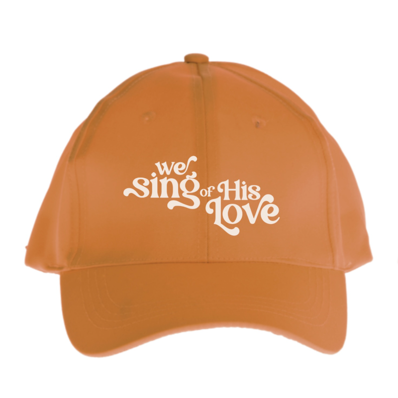Baseball Cap | Terracotta – "We Sing of His Love"